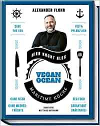 Vegan Ocean: Maritime Küche – garantiert grätenfrei Vegan Ocean: Maritime Küche – garantiert grätenfrei